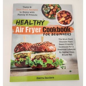 Healthy Air Fryer Cookbook Beginners Plant Based Recipes Sierra Sanders‎